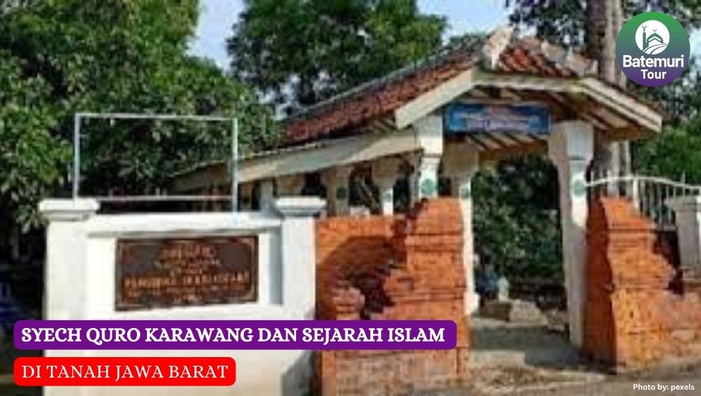 Syech Quro Karawang dan Sejarah Islam di Tanah Jawa Barat